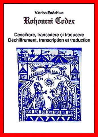 Codexul Rohonczi-O carte veche de 1.000 de ani, păstrată la Budapesta, răstoarnă toate teoriile istorice despre cultura strămoşilor noştri Coprohonczi